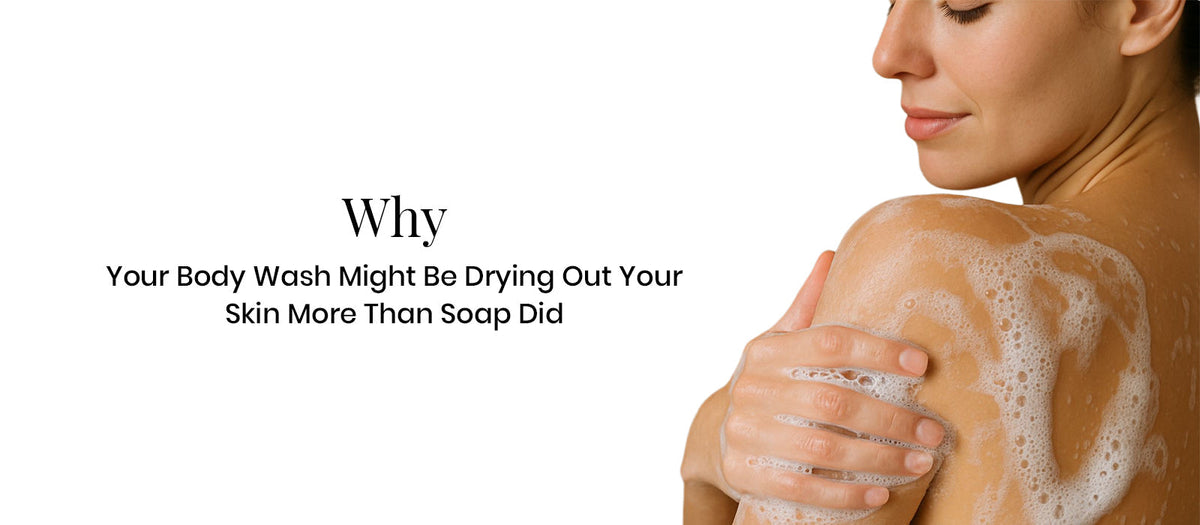 Why Your Body Wash Might Be Drying Out Your Skin More Than Soap Did
