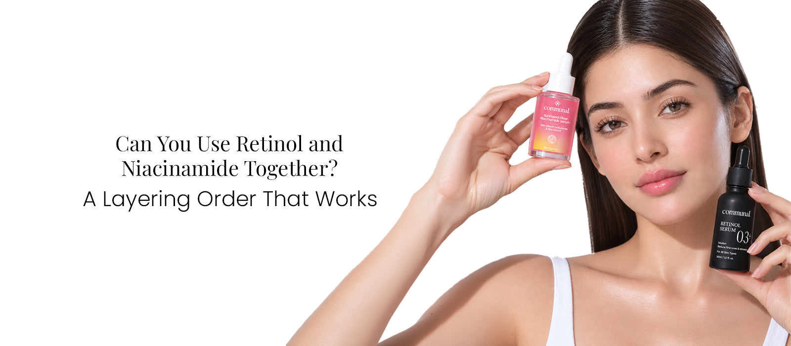Can You Use Retinol and Niacinamide Together? A Layering Order That Works
