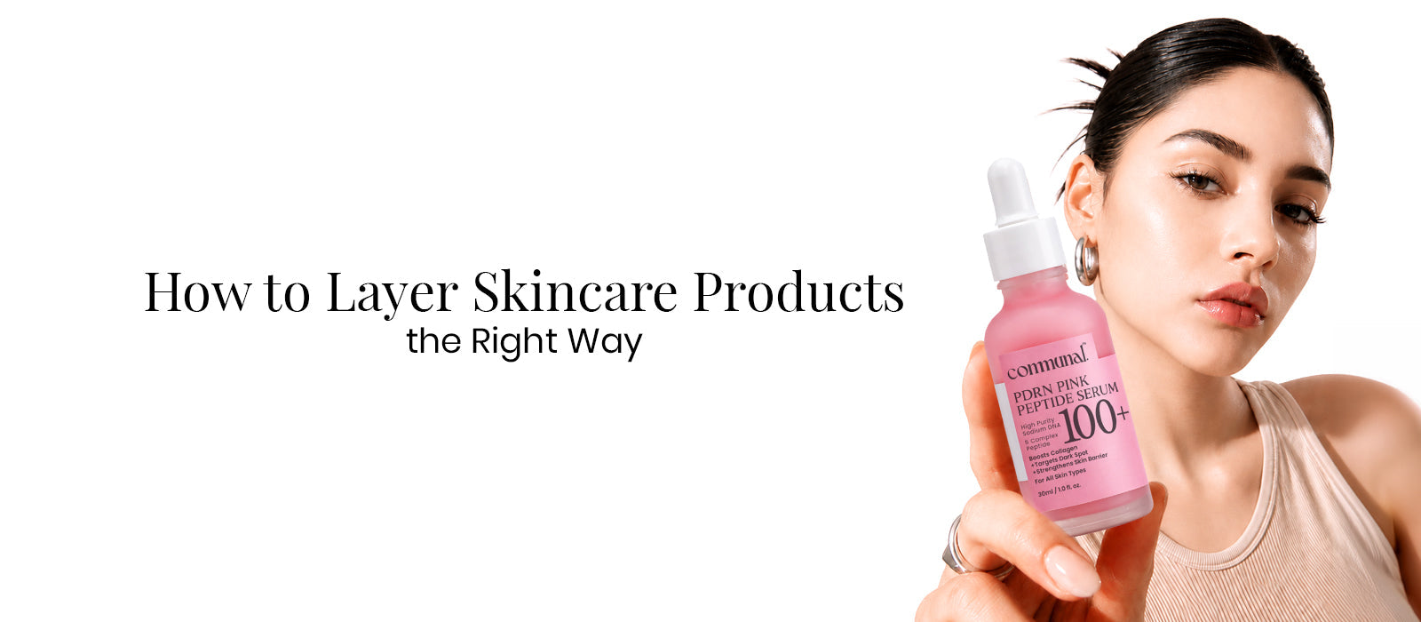 How to Layer Skincare Products the Right Way