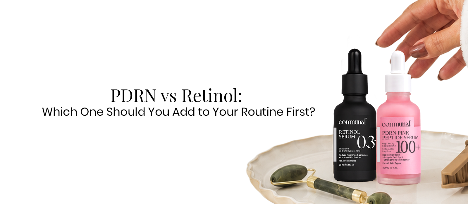 PDRN vs Retinol: Which One Should You Add to Your Routine First?